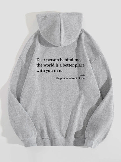 Dear Person Behind Me,the World Is A Better Place,with You In It,love,the Person In Front Of You,Women's Plush Letter Printed Kangaroo Pocket Drawstring Printed Hoodie Unisex Trendy Hoodies - DropOnline.co