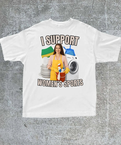 Men I Support Women's Sports — Unisex Oversized Funny Sarcastic T-Shirt